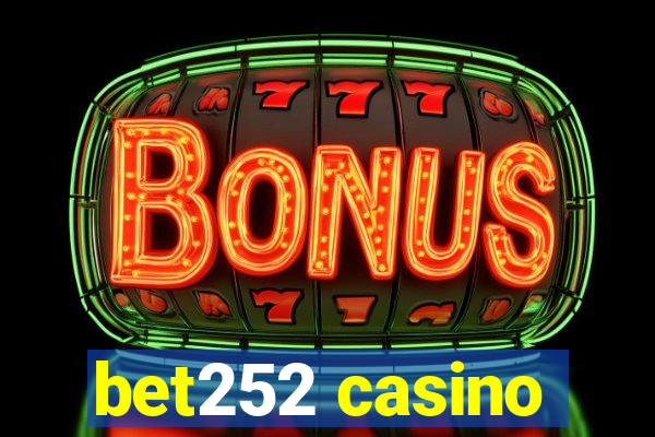 bet252 casino